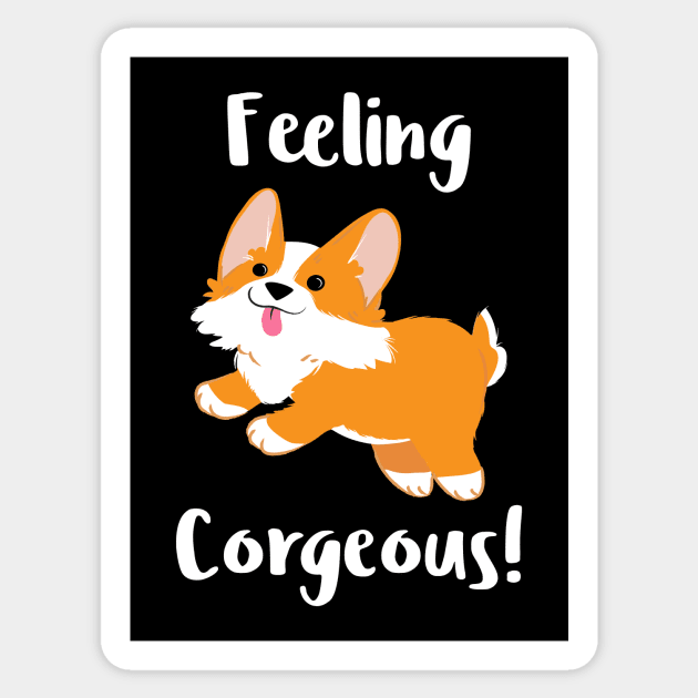 Feeling Corgeous! Funny Corgi Quote Cute Comic Dogs Sticker by BlueTodyArt